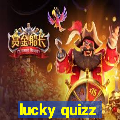 lucky quizz